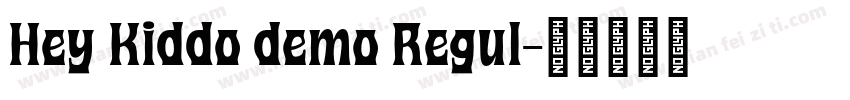 Hey Kiddo demo Regul字体转换